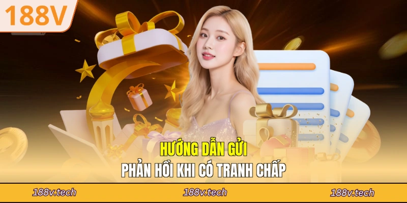 Hướng dẫn gửi phản hồi khi có tranh chấp